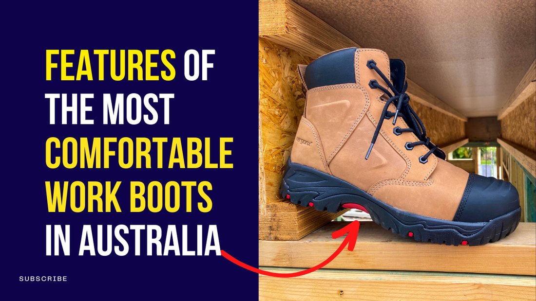 Features of the Most Comfortable Work Boots in Australia